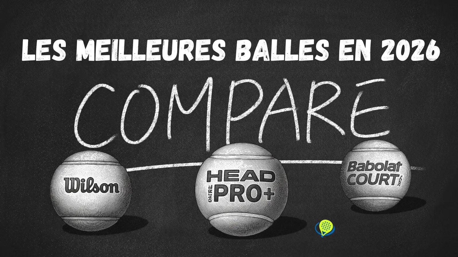 Comparatif des meilleures balles de padel 2026 : Wilson, Head Pro+ et Babolat Court